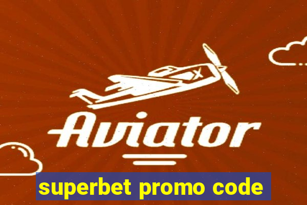 superbet promo code